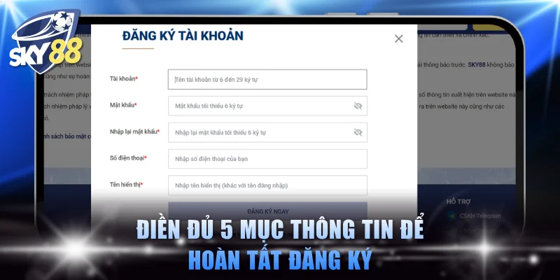 Điền đủ 5 mục thông tin để hoàn tất đăng ký