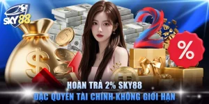 Hoàn Trả 2% SKY88