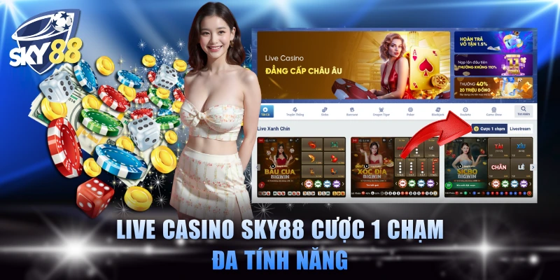 Live casino SKY88 cược 1 chạm đa tính năng