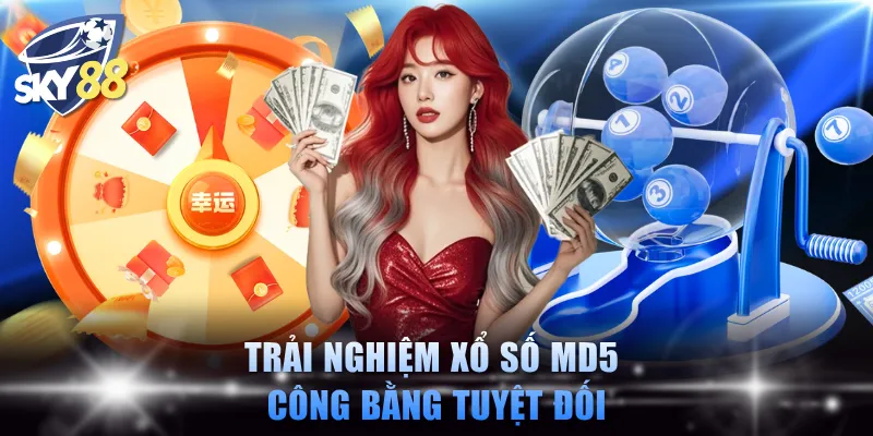 Trải nghiệm xổ số MD5 công bằng tuyệt đối
